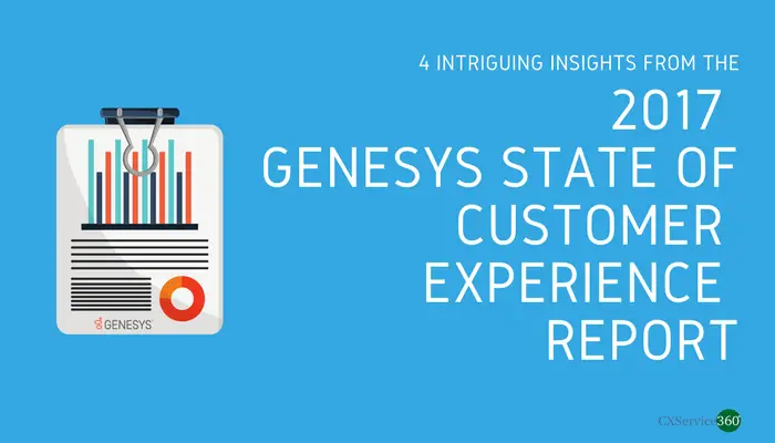 The 2017 Genesys State of Customer Experience Report