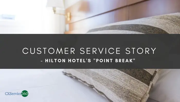 Customer Service Story - Hilton Hotel's "Point Break"