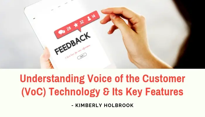 Understanding Voice of the Customer (VoC) Technology & Its Key Features