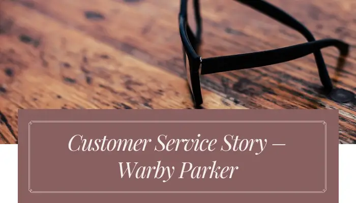 Service Story – Warby Parker