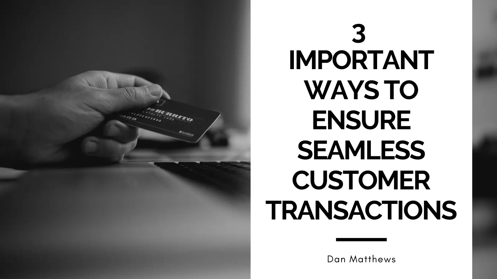 Ways to Ensure Seamless Customer Transactions