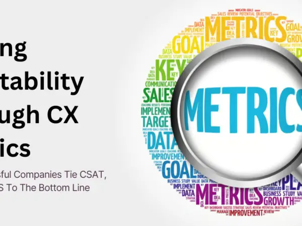 Tie CX Metrics to Profitability