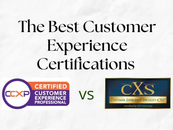 Customer Experience Certifications - CCXP vs CXS