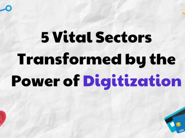 Transformed by the Power of Digitization